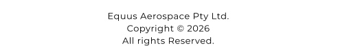 Equus Aerospace Pty Ltd.  Copyright © 2026 All rights Reserved.